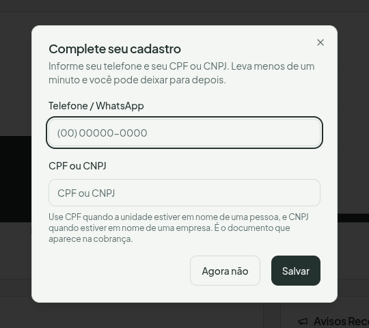 Janela Complete seu cadastro, pedindo telefone e CPF ou CNPJ, com os botões Agora não e Salvar